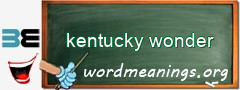 WordMeaning blackboard for kentucky wonder